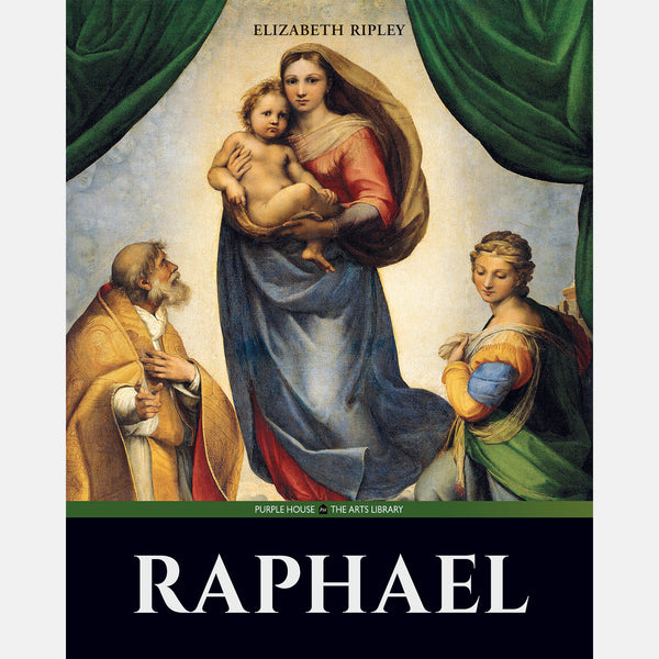 RAPHAEL - Elizabeth Ripley – Purple House Press