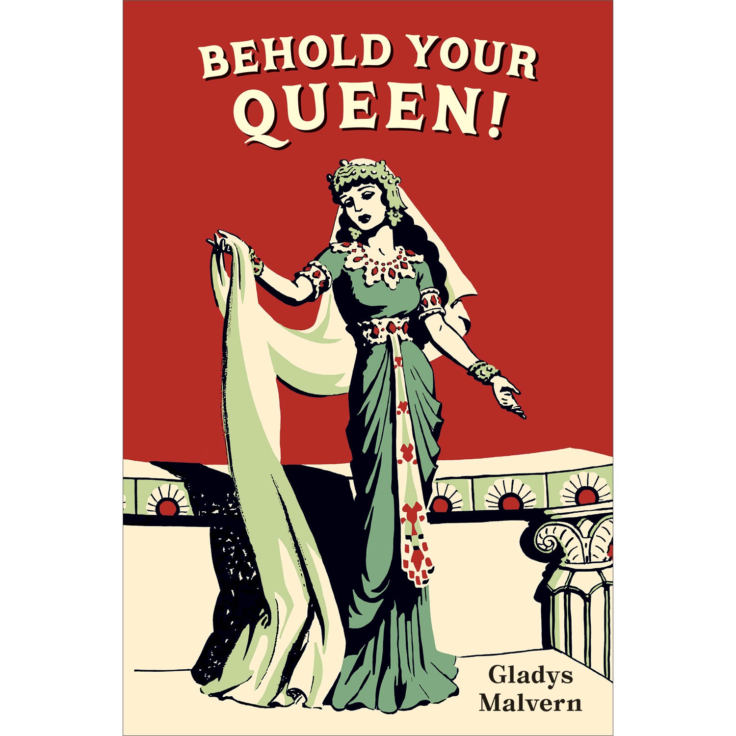 Behold Your Queen! - Gladys Malvern – Purple House Press — Classic