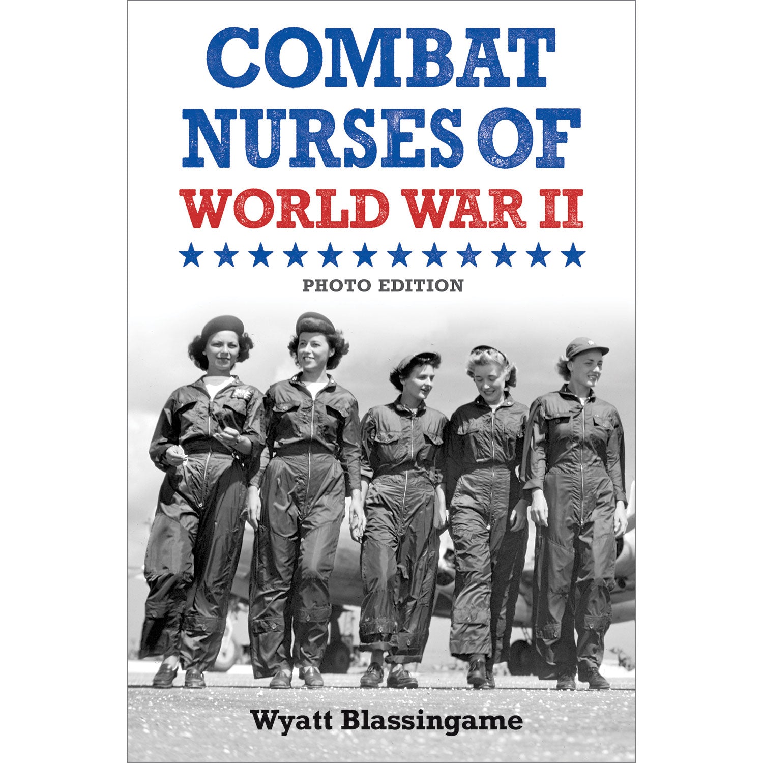 Combat Nurses of WWII: Photo Edition - Wyatt Blassingame – Purple