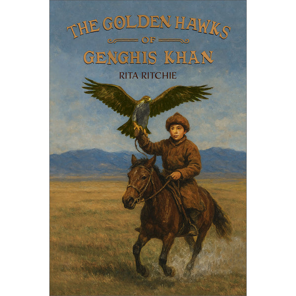 Golden Hawks of Genghis Khan - Rita Ritchie – Purple House Press ...