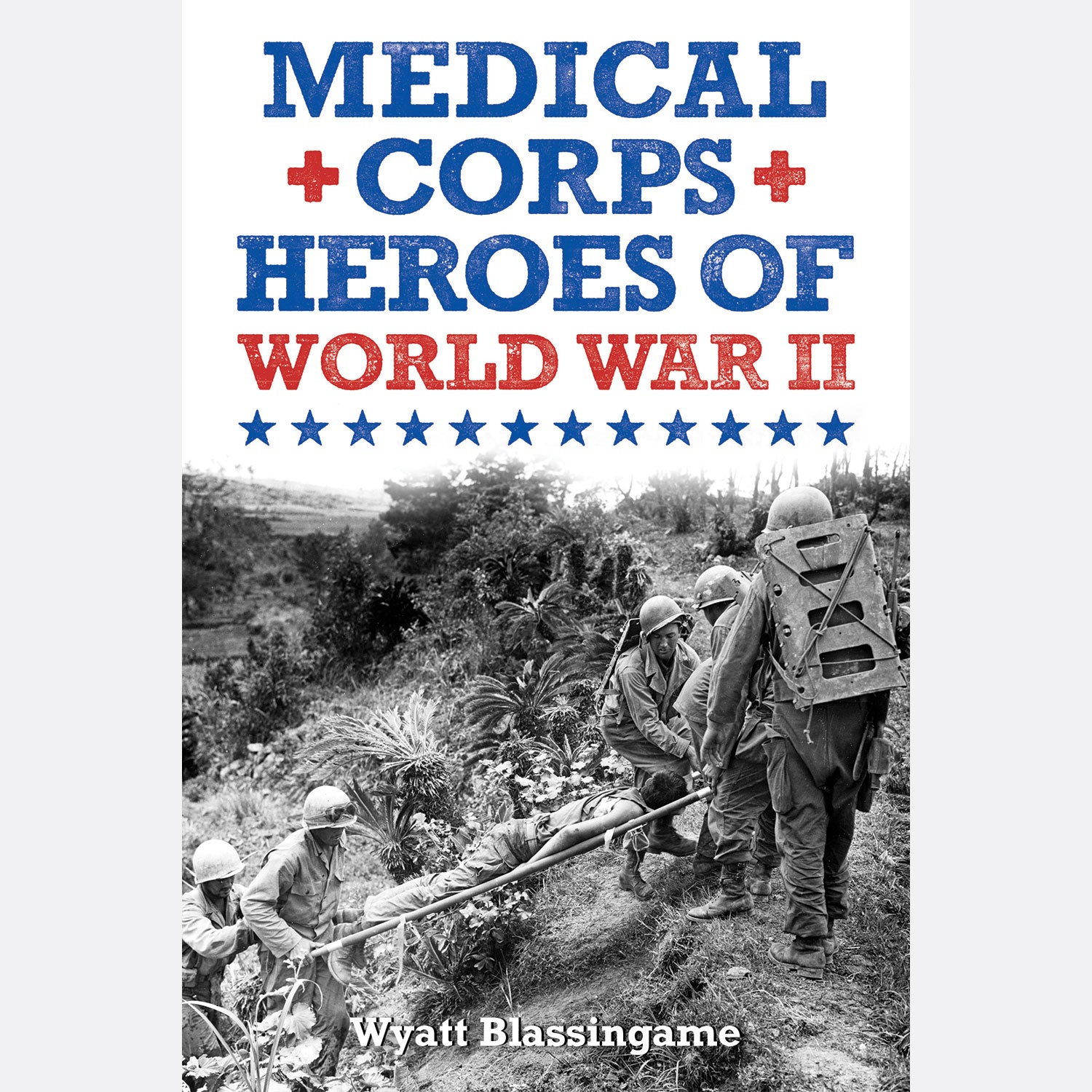Medical Corps Heroes of World War II - Wyatt Blassingame – Purple